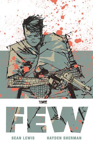 The Few (2017 - Present)