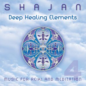 Deep Healing Elements: Music for Reiki and Meditation, Volume 4