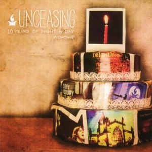 Unceasing: 10 Years of Night & Day Worship