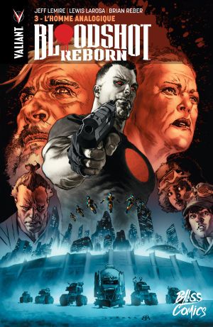 L'Homme analogique - Bloodshot Reborn, tome 3