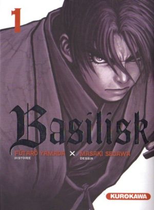 Basilisk, tome 1