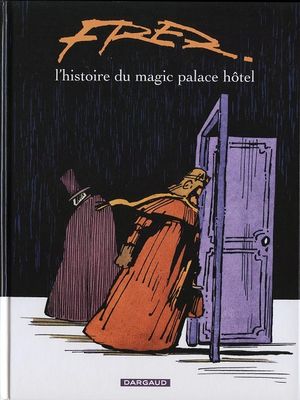 L'histoire du magic palace hôtel