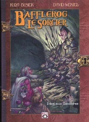 Bafflerog Le Sorcier-Face aux Ténèbres (Tome 2)