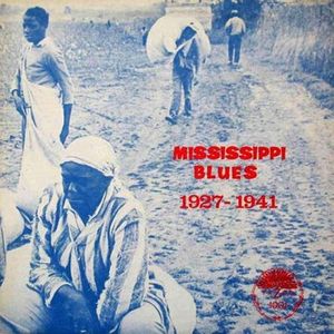 Mississippi Blues 1927-1941