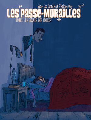 Les passe-murailles - Tome 1 : Le dedans des choses