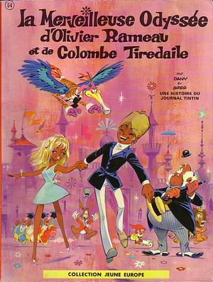 Olivier Rameau - La Merveilleuse Odyssée d'Olivier Rameau et de Colombe Tiredaile, tome 1