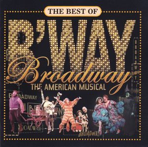 The Best of Broadway: The American Musical