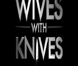 image-https://media.senscritique.com/media/000016697468/0/Wives_with_Knives.jpg