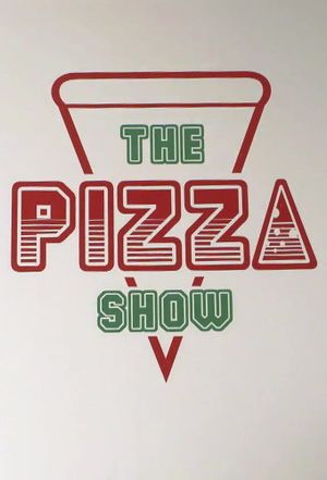 The Pizza Show