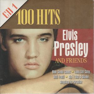 Elvis Presley and Friends: 100 Hits