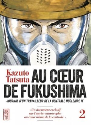 Au cœur de Fukushima : Journal d'un travailleur de la centrale nucléaire 1F, tome 2