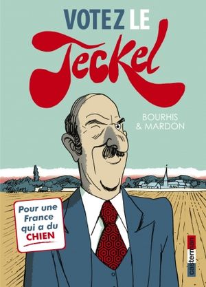 Votez le Teckel - Le Teckel, tome 3