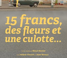 image-https://media.senscritique.com/media/000016701447/0/15_francs_des_fleurs_et_une_culotte.jpg