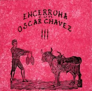 Encerrona con Óscar Chávez III