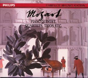 Complete Mozart Edition, Volume 14: Piano Quintet, Quartets, Trios etc.