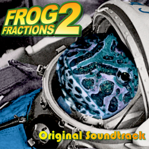 Frog Fractions 2: Original Soundtrack (OST)