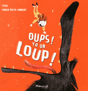 Oups ! Y a un loup !