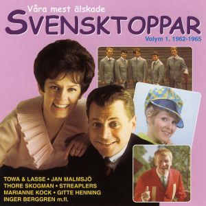 Våra mest älskade svensktoppar, volym 1: 1962-1965