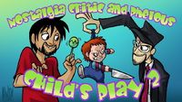 Nostalgia Critic and Phelous: Child’s Play 2