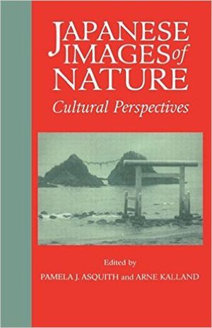 Japanese Images of Nature: Cultural Perspectives