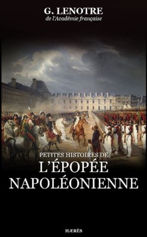 Petites histoires de l'épopée napoléonienne
