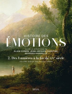 Histoire des émotions, vol. 2