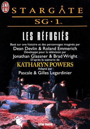 Les Réfugiés - Stargate SG-1, tome 3