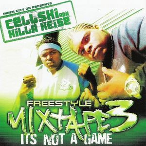 Freestyle Mixtape, volume 3 : It's Not A Game