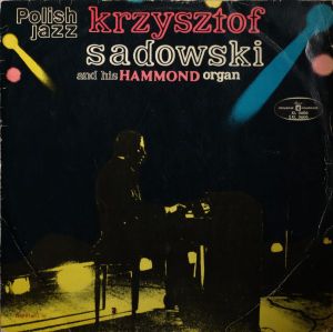 Krzysztof Sadowski and His Hammond Organ