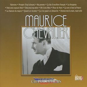Les Grands Chansonniers: Maurice Chevalier