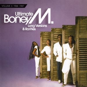 Ultimate Boney M. Long Versions & Rarities, Volume 3: 1984-1987