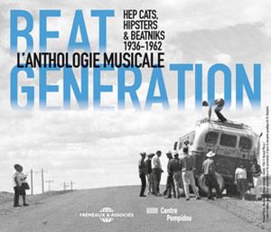 Beat Generation : L’Anthologie musicale 1936–1962