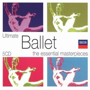 Ultimate Ballet: The Essential Masterpieces