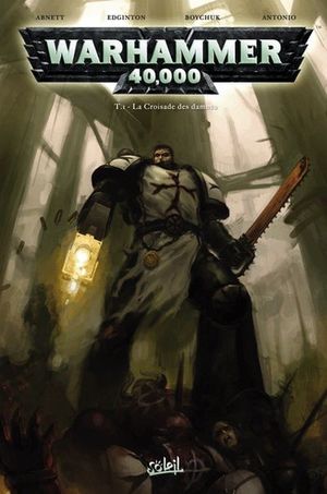 La Croisade des damnés - Warhammer 40,000, tome 1