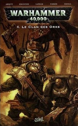 Le Clan des Orks - Warhammer 40,000, tome 4
