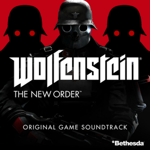 Wolfenstein: The New Order Original Game Soundtrack (OST)