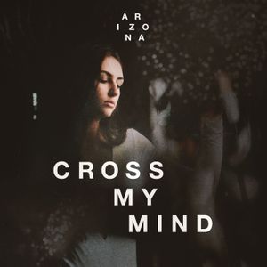 Cross My Mind (Single)