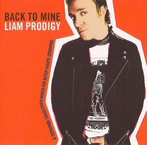 Back to Mine: Liam Prodigy