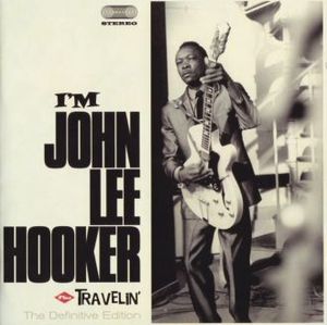 I'm John Lee Hooker Plus Travelin'