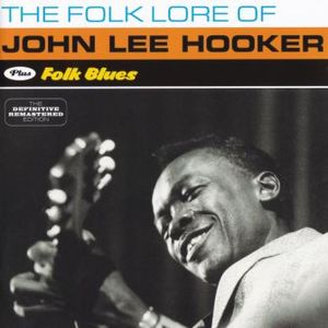 The Folk Lore Of John Lee Hooker Plus Folk Blues