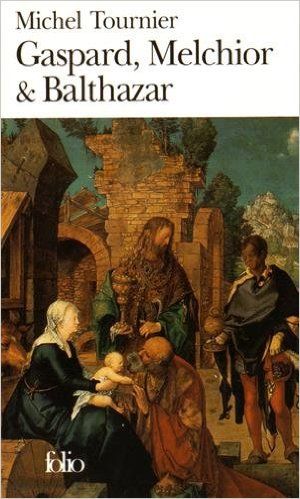 Gaspard, Melchior et Balthazar Michel Tournier SensCritique
