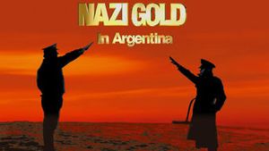 Nazi Gold in Argentina