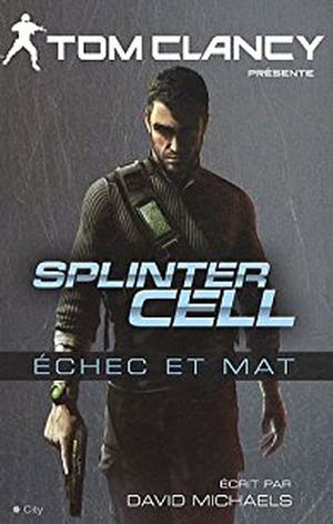 Splinter Cell : Echec et mat