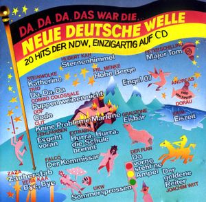 Da, da, da, das war die … Neue Deutsche Welle: 20 Hits der NDW, einzigartig auf CD
