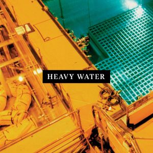 Heavy Water (Single)