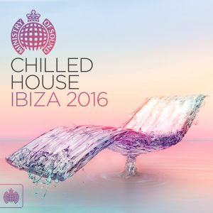 Ministry of Sound: Chilled House Ibiza 2016