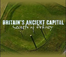 image-https://media.senscritique.com/media/000016731931/0/britain_s_ancient_capital_secrets_of_orkney.jpg