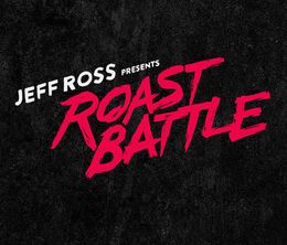 image-https://media.senscritique.com/media/000016732001/0/jeff_ross_presents_roast_battle.jpg