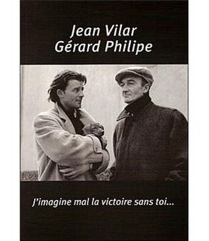 Jean Vilar Gérard Philipe, j'imagine mal la victoire sans toi