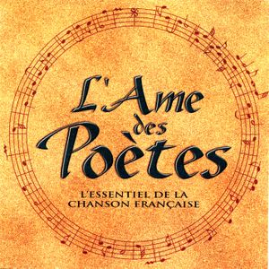 L'Âme des poètes : L'Essentiel de la chanson française